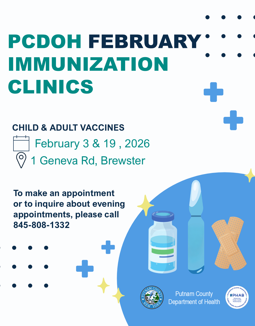 Illustrations of vaccines and a bandage. Text that reads P C D O H February immunization clinics. Child and adult vaccines, February 3 and 19 at 1 Geneva Road, Brewster. To make an appointment, or to inquire about evening appointments, please call 845-808-1332